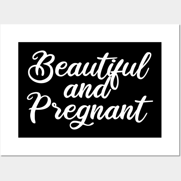 Beautiful and Pregnant Wall Art by FromBerlinGift